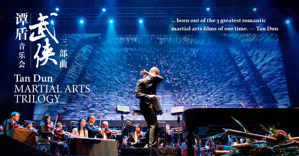 Esplanade Offstage Tan Dun Martial Arts Trilogy Singapore