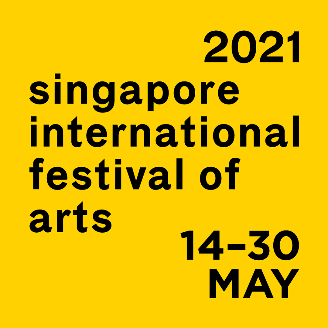 Singapore International Festival of Arts 2021 Singapore