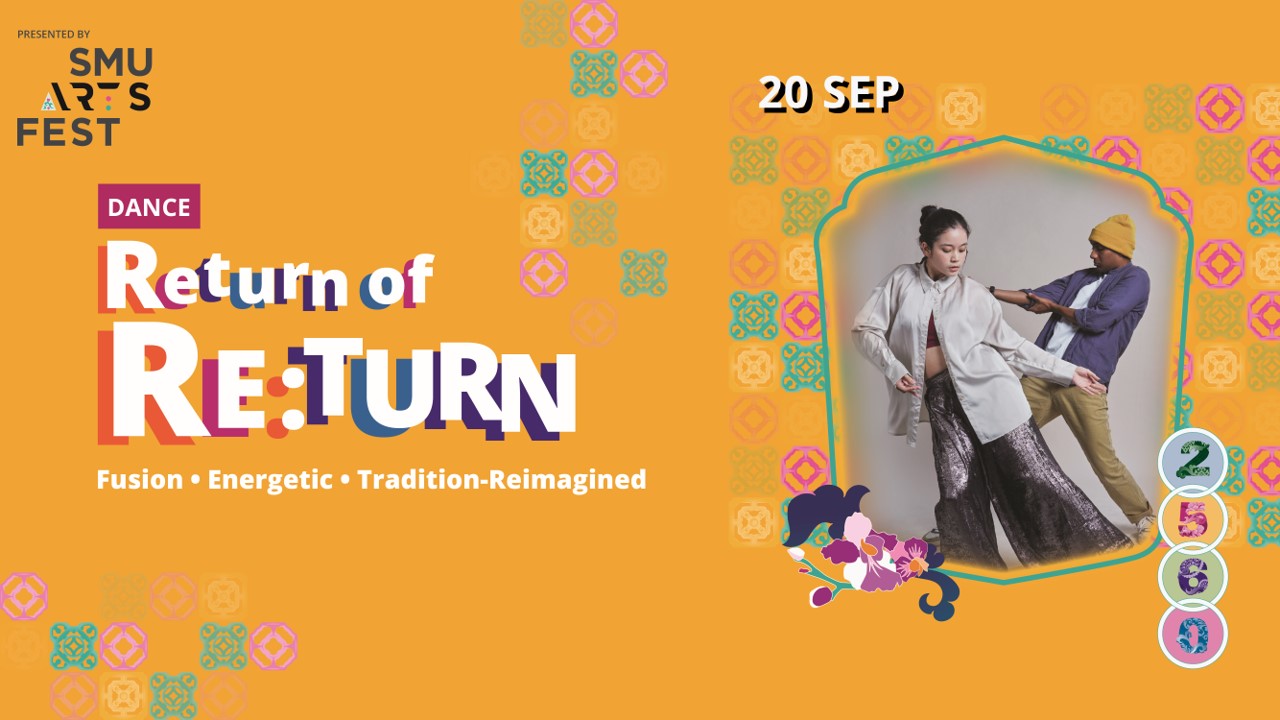 Return Event Event: return of RE:TURN (SMU Arts Fest 2025) | Honeycombers