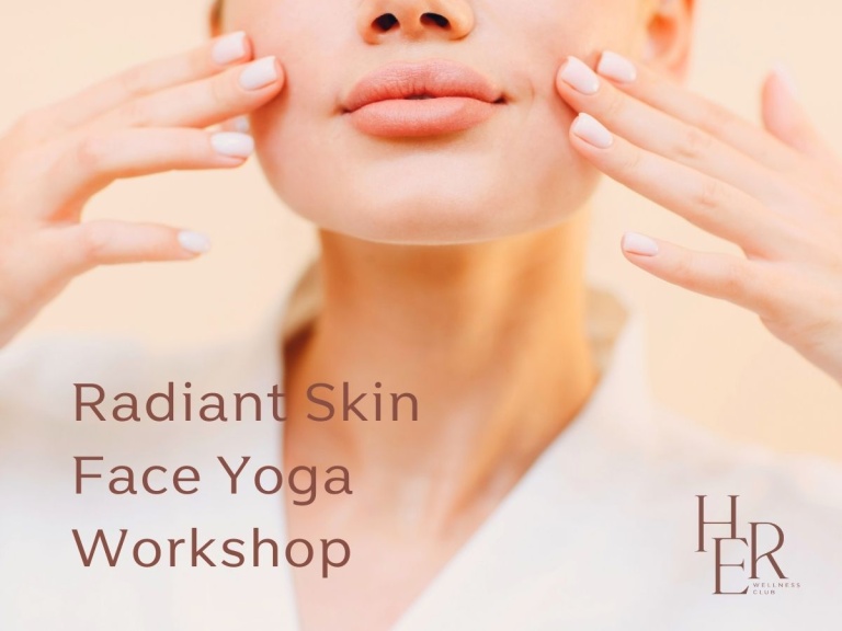 Radiant Skin Face Yoga workshop @ HER Wellness Club