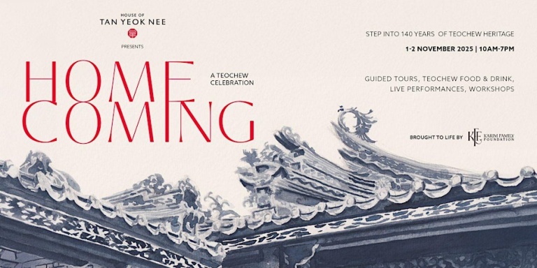 The House of Tan Yeok Nee Presents Homecoming, A Teochew Celebration