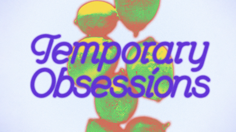 Temporary Obsessions