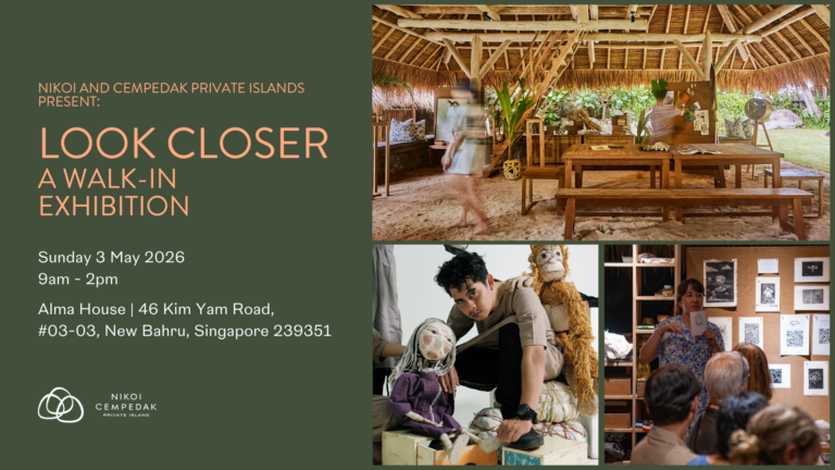 Look Closer – A Festival of Nature, Art & Craft by Nikoi and Cempedak Islands