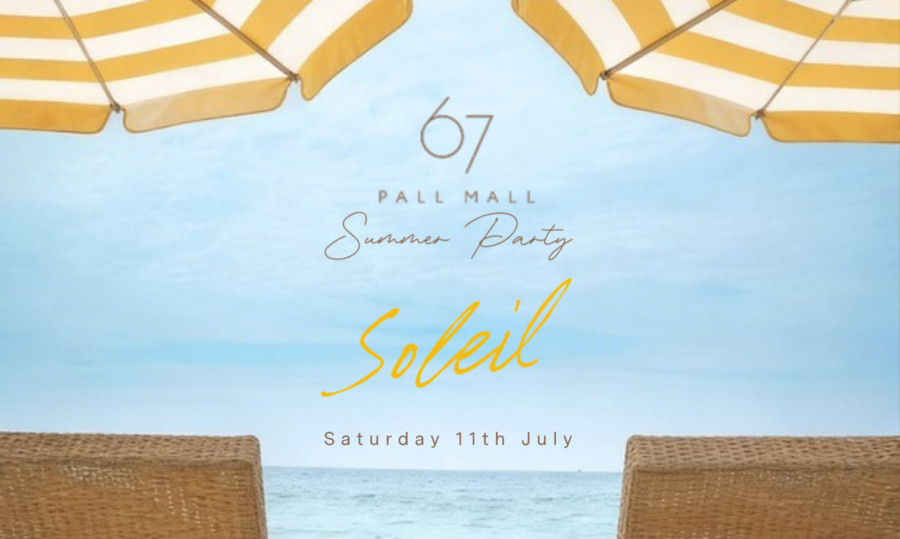 67 Pall Mall Summer Party: Soleil