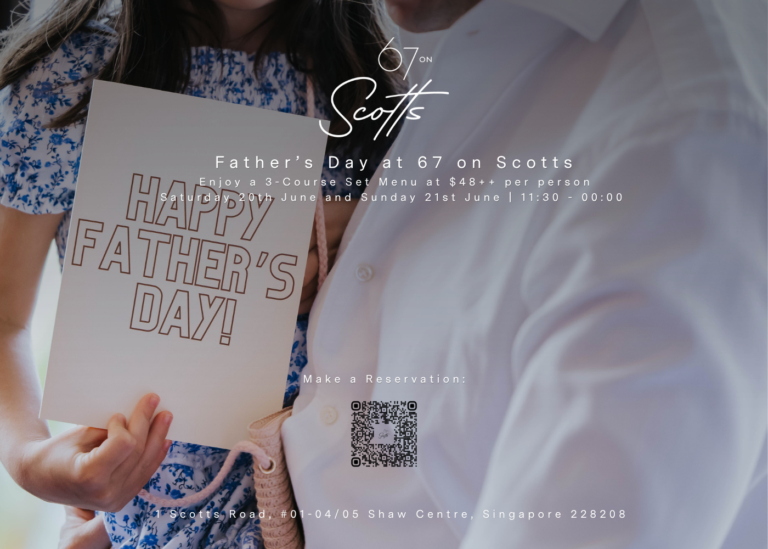 Father’s Day Set Menu At 67 on Scotts
