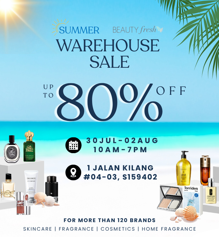 BeautyFresh Summer Warehouse Sale – Up to 80% off 120+ Brands (30 Jul – 02 Aug)