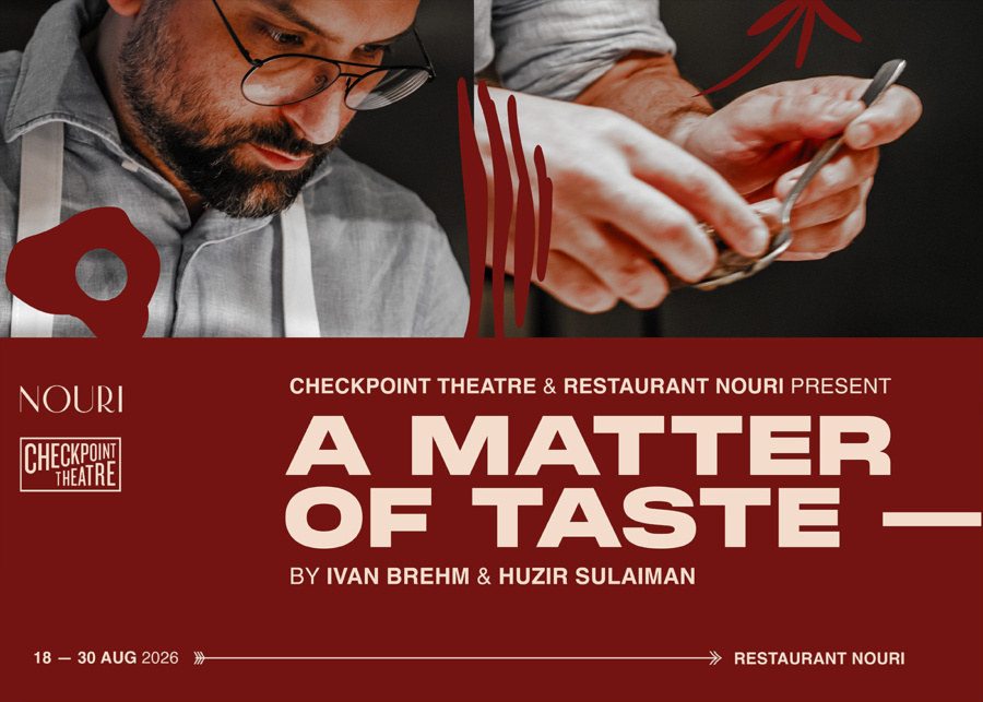 Checkpoint Theatre and Restaurant Nouri present A MATTER OF TASTE