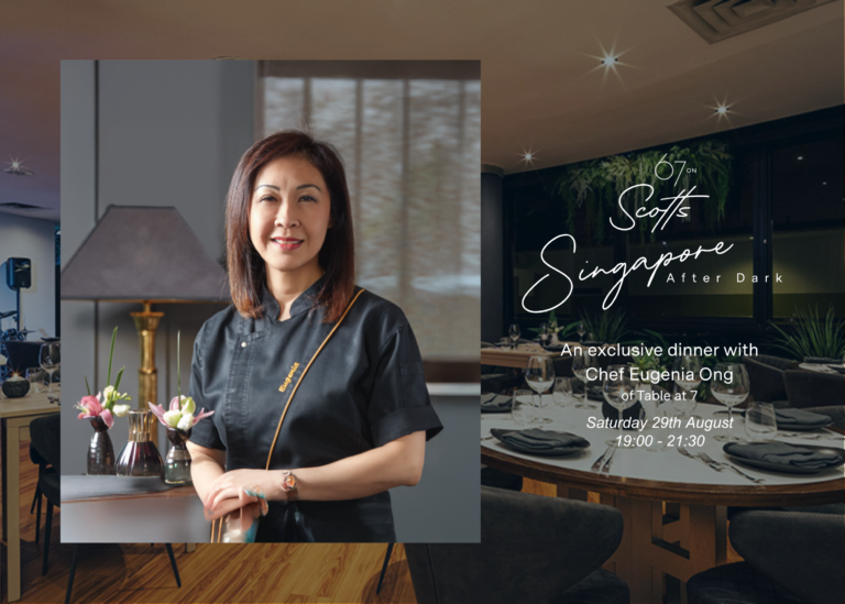 Singapore After Dark – Chef Eugenia Ong: Two Homes, One Table at 67 on Scotts