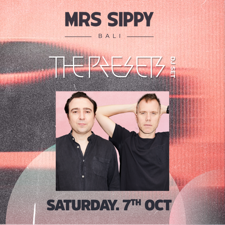 THE PRESETS (DJ SET) AT MRS SIPPY Bali