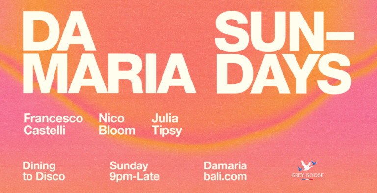 DA MARIA SUNDAYS – DINING TO DISCO, WEEKLY IN SEMINYAK