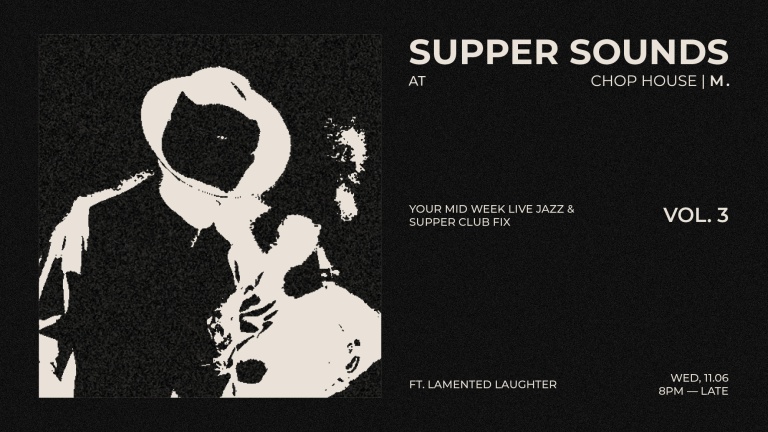 Supper Sounds Vol. 3 ft. Lamented Laughter at Chop House | M.
