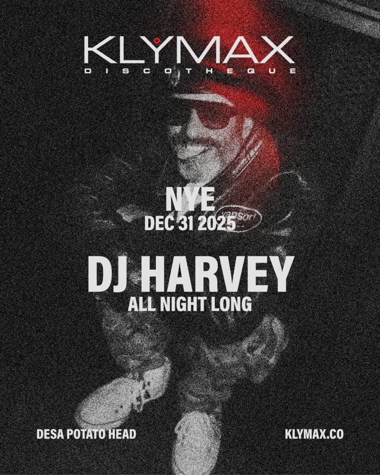 Klymax NYE 2025: DJ Harvey (All Night Long)
