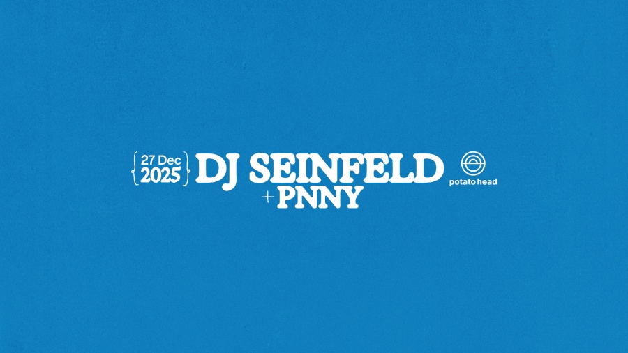 Potato Head Presents: DJ Seinfeld + PNNY