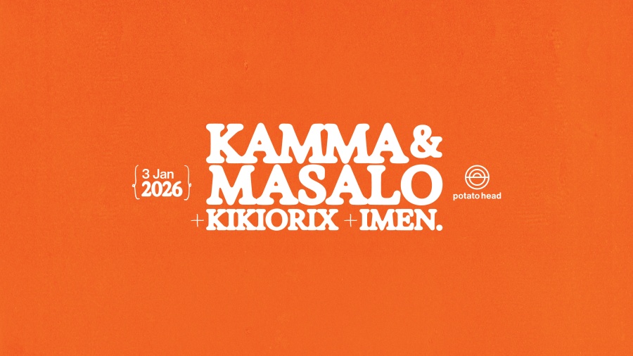 Potato Head presents: Kamma & Masalo, Kikiorix, Imen