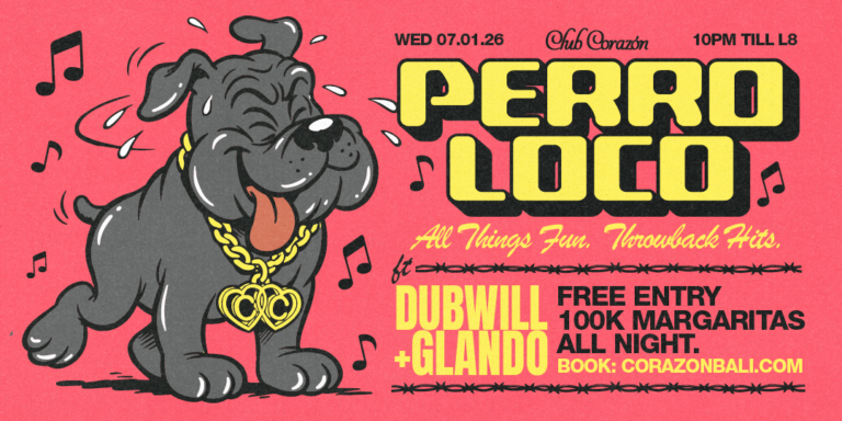 PERRO LOCO Takes Over Wednesdays at Club Corazon Bali