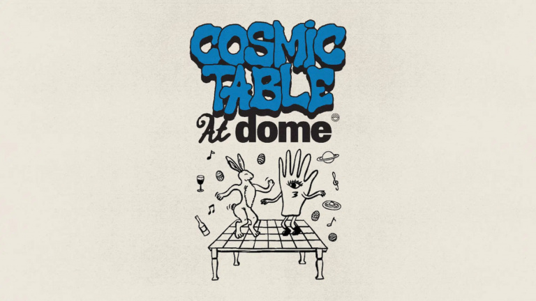 Cosmic Table at Dome – April 2026