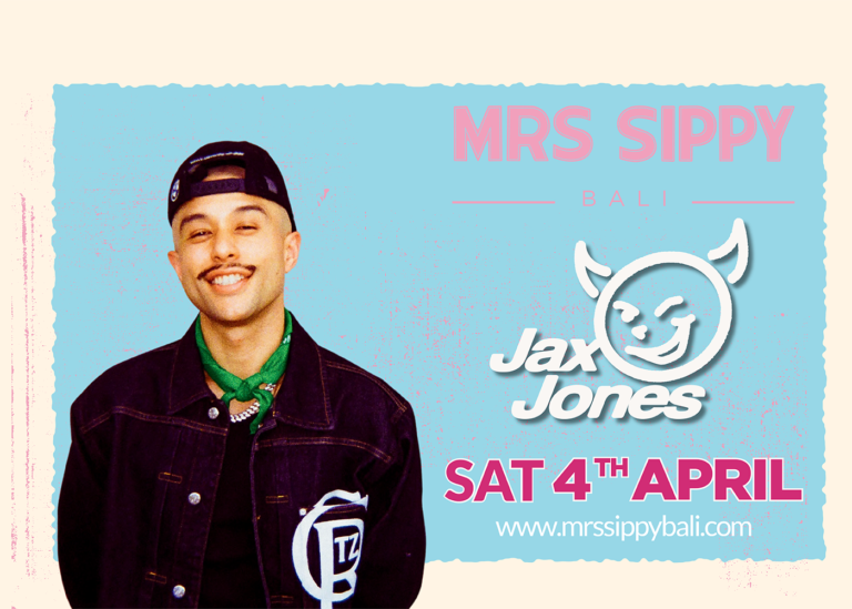Jax Jones | Mrs Sippy Bali | Sat. 4th April