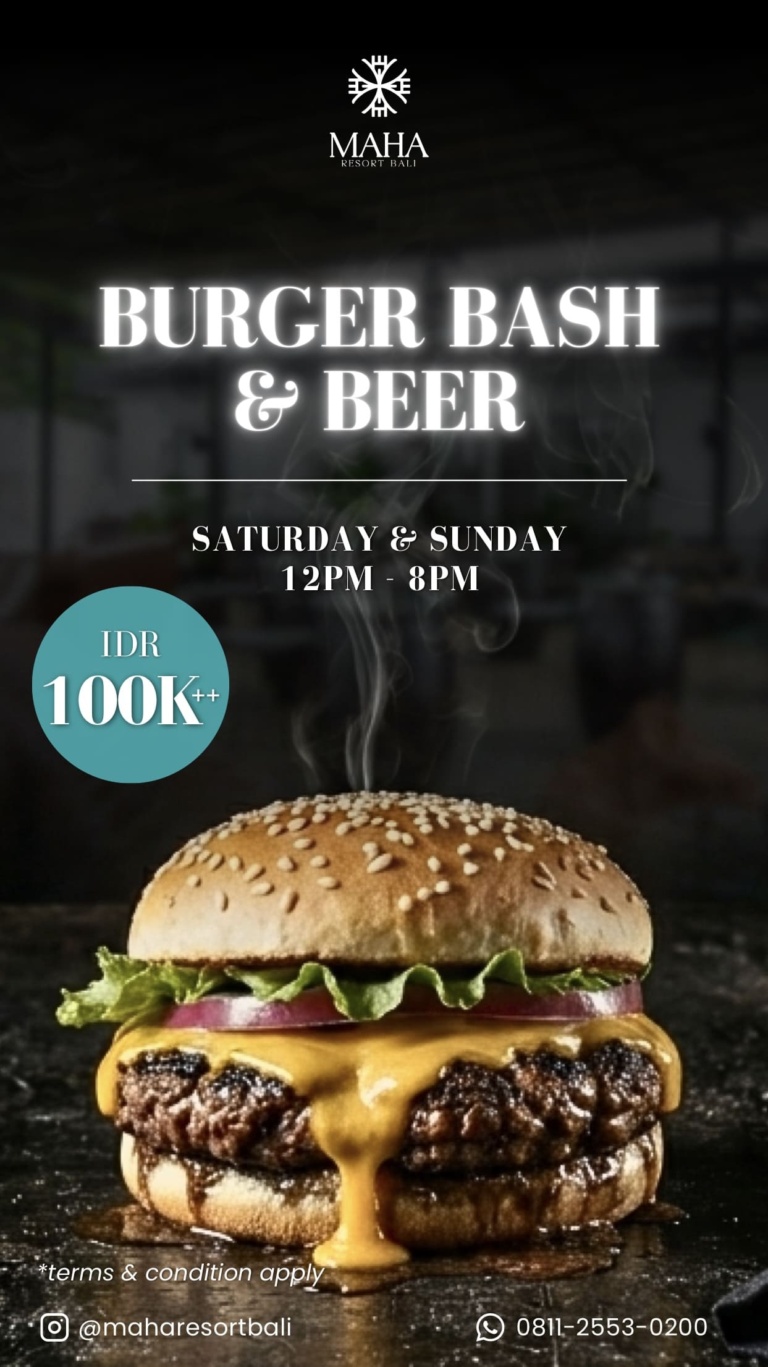 Burger Bash & Beer at MAHA Resort Bali