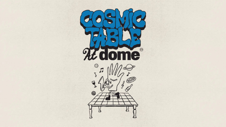 Cosmic Table at Dome – 30 May 2026