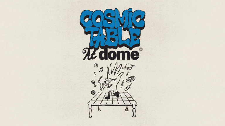 Cosmic Table at Dome – July 2026