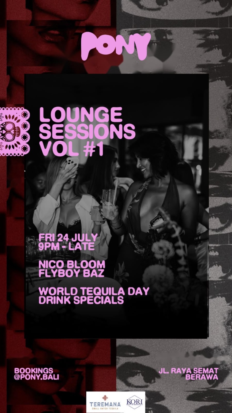 LOUNGE SESSIONS VOL. #1 at PONY Berawa 🍸