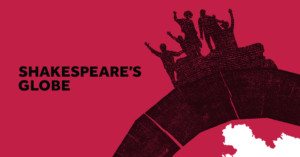 ABA Productions and Shakespeare’s Globe present three of The Bard’s finest plays